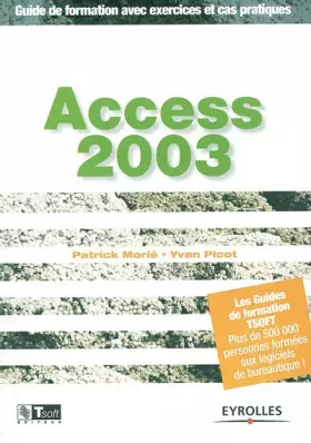 Couverture du produit · Access 2003 : Guide de formation avec exercices et cas pratiques