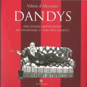 Couverture du produit · Dandys : Abécédaire impertinent du dandysme et des néo-dandys