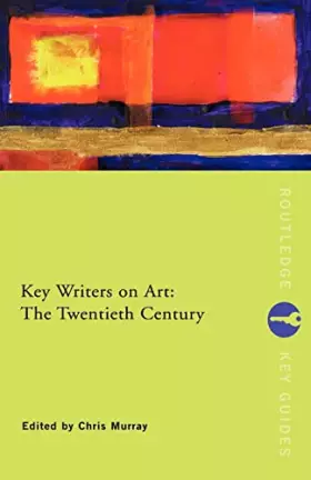 Couverture du produit · Key Writers on Art: The Twentieth Century (Routledge Key Guides)