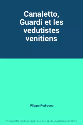 Couverture du produit · Canaletto, Guardi et les vedutistes venitiens