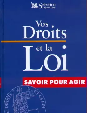 Couverture du produit · Vos droits et la loi : savoir pour agir
