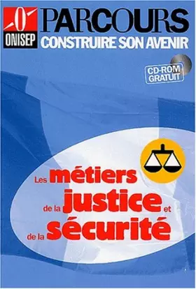 Couverture du produit · Les métiers de la justice et de la sécurité (CD-ROM inclus)