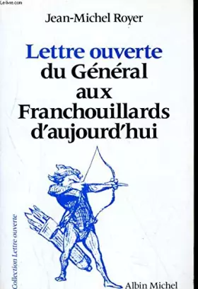 Couverture du produit · Lettre ouverte du Général aux Franchouillards d'aujourd'hui
