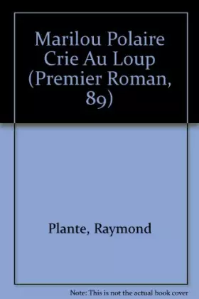 Couverture du produit · Marilou Polaire Crie Au Loup