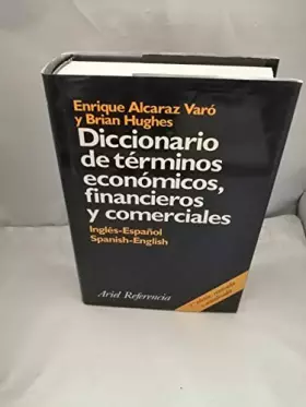 Couverture du produit · Diccionario De Terminos Economicos Financieros Y Comerciales/Economic, Financial & Commercial Dictionary: Ingles-Espanol, Spani