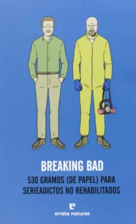 Couverture du produit · Breaking Bad: 530 gramos (de papel) para serieadictos no rehabilitados