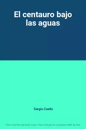 Couverture du produit · El centauro bajo las aguas