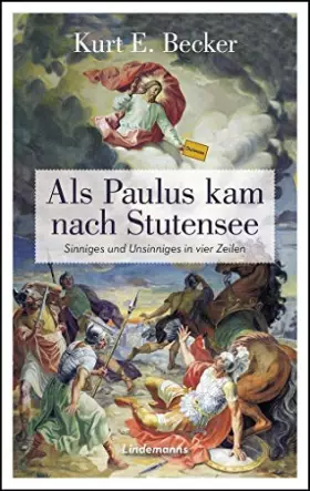 Couverture du produit · Als Paulus kam nach Stutensee: Sinniges und Unsinniges in vier Zeilen