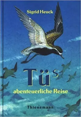 Couverture du produit · Tüs abenteuerliche Reise - Heuck, Sigrid