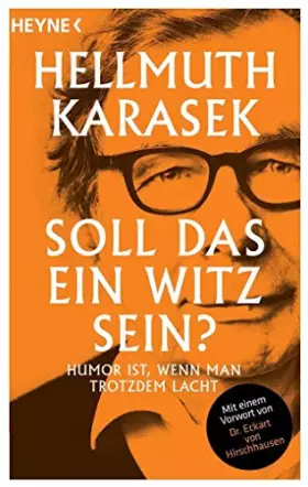Couverture du produit · Soll das ein Witz sein?: Humor ist, wenn man trotzdem lacht