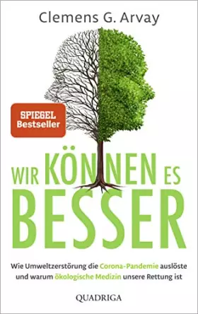 Couverture du produit · Wir können es besser: Wie Umweltzerstörung die Corona-Pandemie auslöste und warum ökologische Medizin unsere Rettung ist