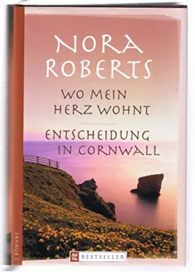 Couverture du produit · Wo mein Herz wohnt. Entscheidung in Cornwall. 2 Romane in einem Band. BILD der FRAU-Bestseller