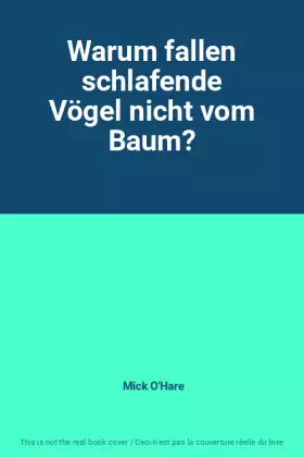 Couverture du produit · Warum fallen schlafende Vögel nicht vom Baum?