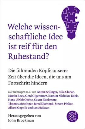Couverture du produit · Welche wissenschaftliche Idee ist reif für den Ruhestand?: Die führenden Köpfe unserer Zeit über die Ideen, die uns am Fortschr