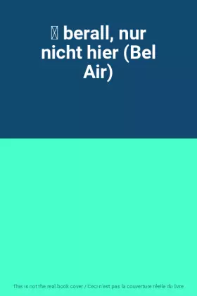 Couverture du produit · ▄ berall, nur nicht hier (Bel Air)