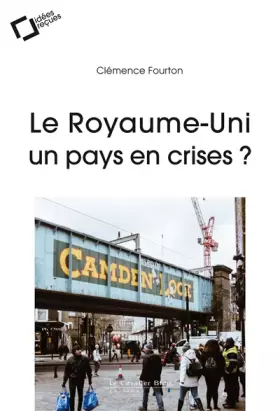 Couverture du produit · Le royaume-uni, un pays en crises ?