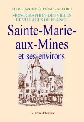 Couverture du produit · Sainte-marie-aux-mines et ses environs