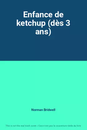 Couverture du produit · Enfance de ketchup (dès 3 ans)
