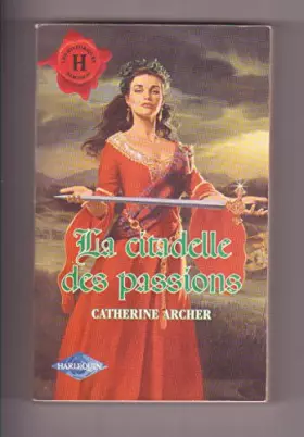 Couverture du produit · La citadelle des passions (Les historiques)