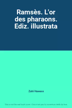 Couverture du produit · Ramsès. L'or des pharaons. Ediz. illustrata