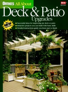Couverture du produit · Ortho's All About Deck and Patio Upgrades