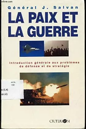 Couverture du produit · La paix et la guerre : Introduction générale aux problèmes de défense et de stratégie