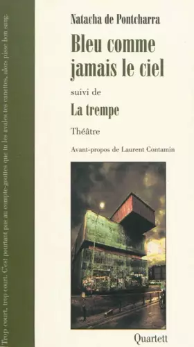 Couverture du produit · Bleu comme jamais le ciel: Suivi de La trempe