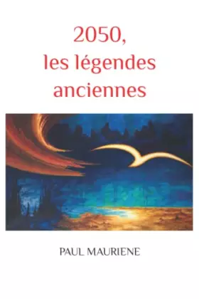 Couverture du produit · 2050, les légendes anciennes