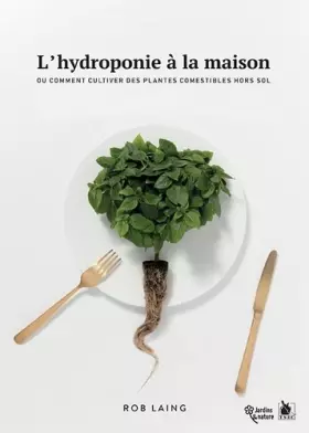 Couverture du produit · L'hydroponie à la maison : Ou comment cultiver des plantes comestibles hors sol