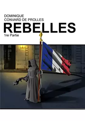 Couverture du produit · Rebelles: 1re partie