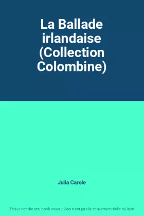 Couverture du produit · La Ballade irlandaise (Collection Colombine)
