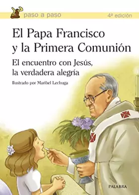 Couverture du produit · El Papa Francisco y la Primera Comunión: El encuentro con Jesús, la verdadera alegría
