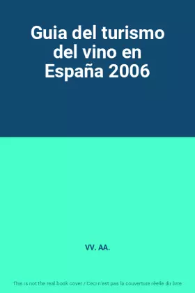 Couverture du produit · Guia del turismo del vino en España 2006