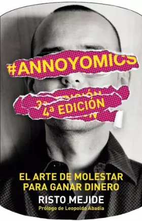 Couverture du produit · Annoyomics: El arte de molestar para ganar dinero