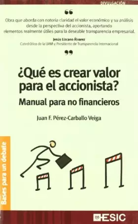 Couverture du produit · ¿Qué es crear valor para el accionista?: Manual para no financieros