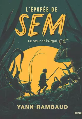 Couverture du produit · L'épopée de Sem tome 2 - Le coeur de l'orguï