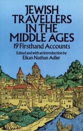 Couverture du produit · Jewish Travellers in the Middle Ages: 19 Firsthand Accounts