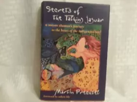 Couverture du produit · Secrets of the Talking Jaguar: A Mayan Shaman's Journey to the Heart of the Indigenous Soul