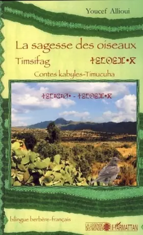 Couverture du produit · La sagesse des oiseaux: Contes Kabyles-Timucuha Bilingue berbère-français