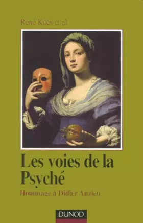 Couverture du produit · Les voies de la Psyché : Hommage à Didier Anzieu