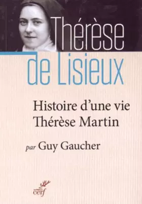 Couverture du produit · Histoire d'une vie, Thérèse Martin