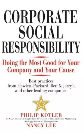 Couverture du produit · Corporate Social Responsibility: Doing the Most Good for Your Company and Your Cause