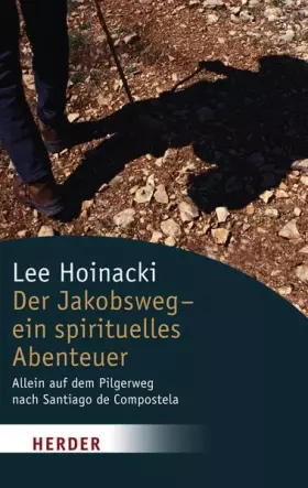 Couverture du produit · Der Jakobsweg - ein spirituelles Abenteuer: Allein auf dem Pilgerweg nach Santiago de Compostela