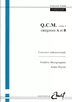 Couverture du produit · Qcm. Tome 2, Categories A Et B, Concours Administratifs
