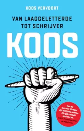 Couverture du produit · Koos: van laaggeletterde tot schrijver