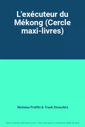 Couverture du produit · L'exécuteur du Mékong (Cercle maxi-livres)