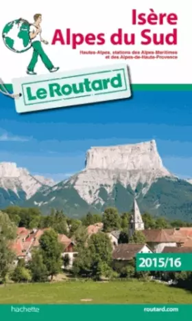 Couverture du produit · Guide du Routard Isère, Alpes du Sud 2015/16: Hautes-Alpes, stations des Alpes-Maritimes et Alpes de Haute-Provence