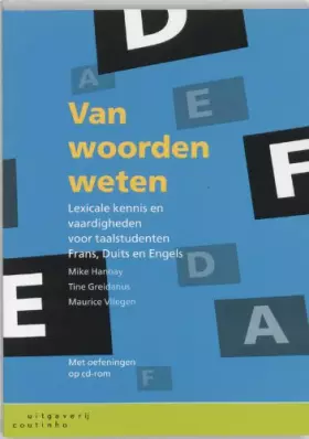Couverture du produit · Van woorden weten: lexicale kennis en vaardigheden voor taalstudenten Frans, Duits en Engels