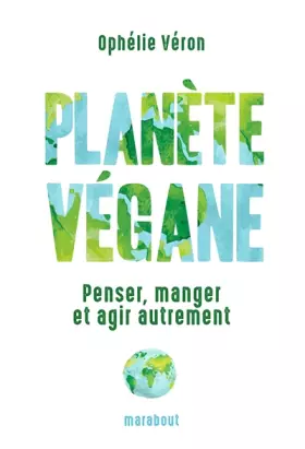 Couverture du produit · Planète végane: Penser, manger et agir autrement