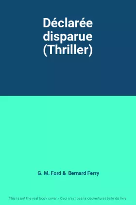Couverture du produit · Déclarée disparue (Thriller)